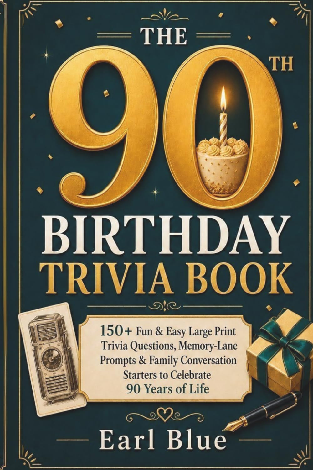 The 90th Birthday Trivia Book: The 90th Birthday Trivia Book: 150+ Fun & Easy Large Print Trivia Questions, Memory-Lane Prompts & Family Conversation Starters to Celebrate 90 Years of Life