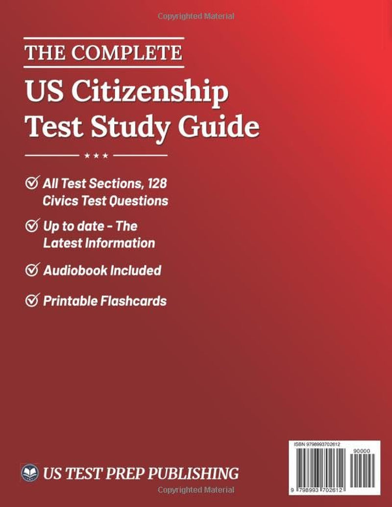 The Complete US Citizenship Test Study Guide: The Easy 2-Week Guide For Non-Native Speakers To Pass On The First Try, All USCIS Civics Questions, Tests in English & Español+ Immigration Expert Advice