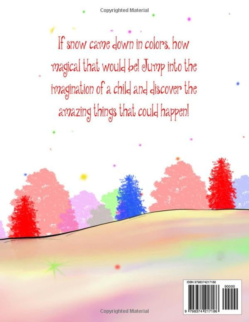 If Snow Came down in Colors