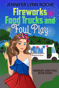 Fireworks Food Trucks and Foul Play (Redbury Junction)