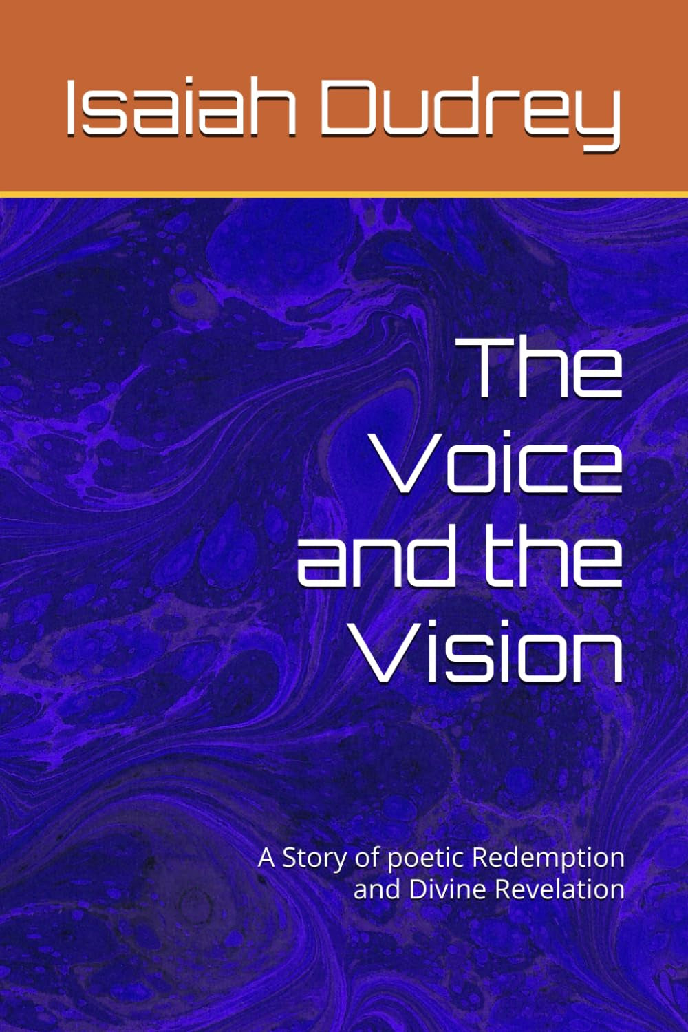 The Voice and the Vision: A Story of Poetic Redemption and Divine Revelation