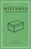 Mistakes: Carried & Abandoned