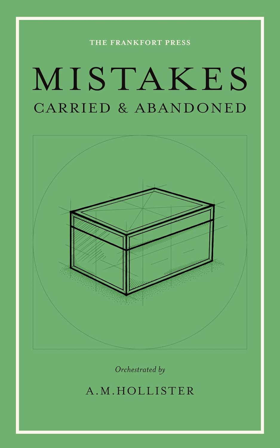 Mistakes: Carried & Abandoned