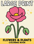 Large Print Flowers and Plants Coloring Book: 50 Easy Designs for Adults and Seniors