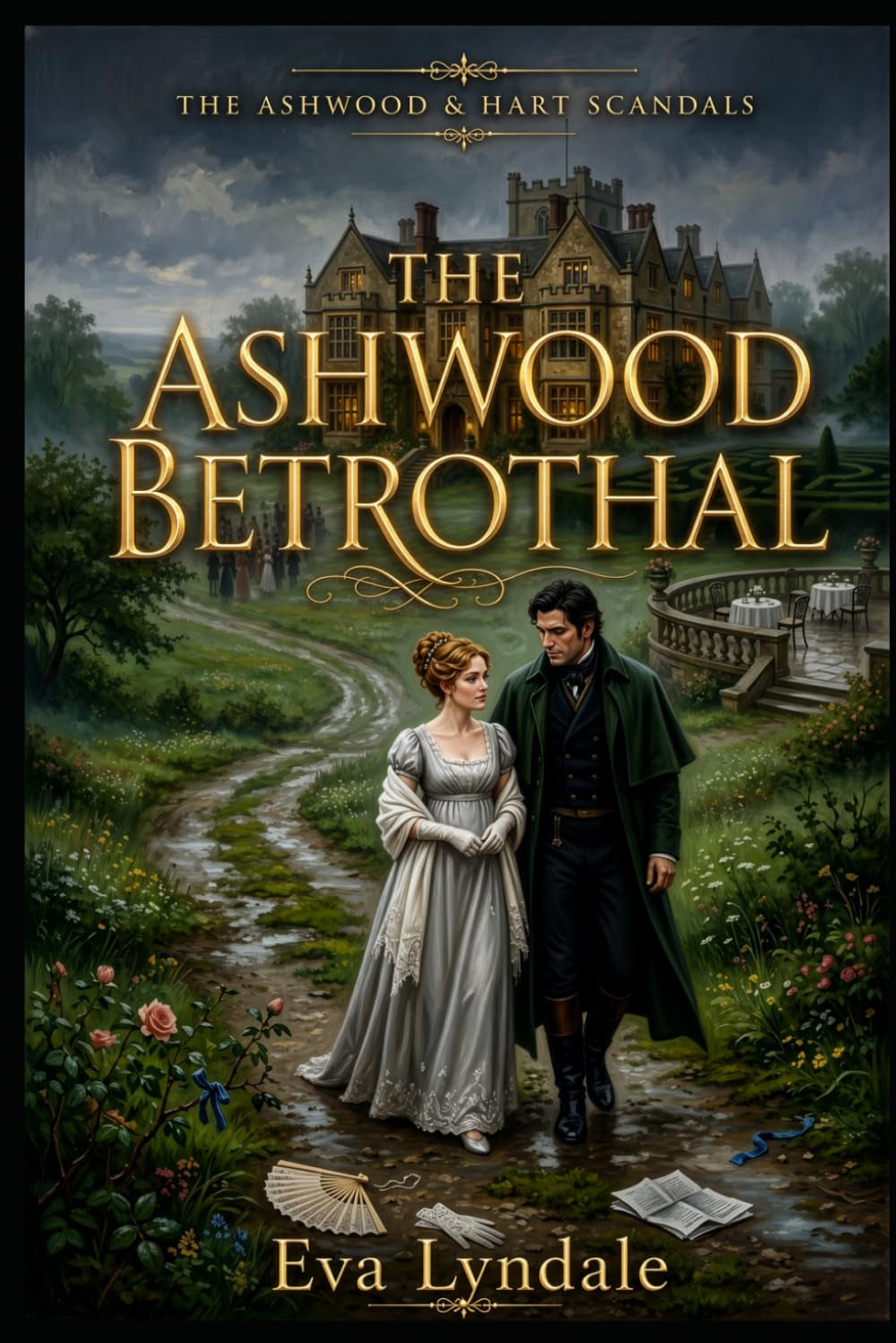 The Ashwood Betrothal: A Fake Engagement Regency Romance (The Ashwood & Hart Scandals)