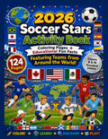 2026 Soccer Stars Activity Book: Coloring Pages + Educational Fun Fact Featuring Teams from Around the World!