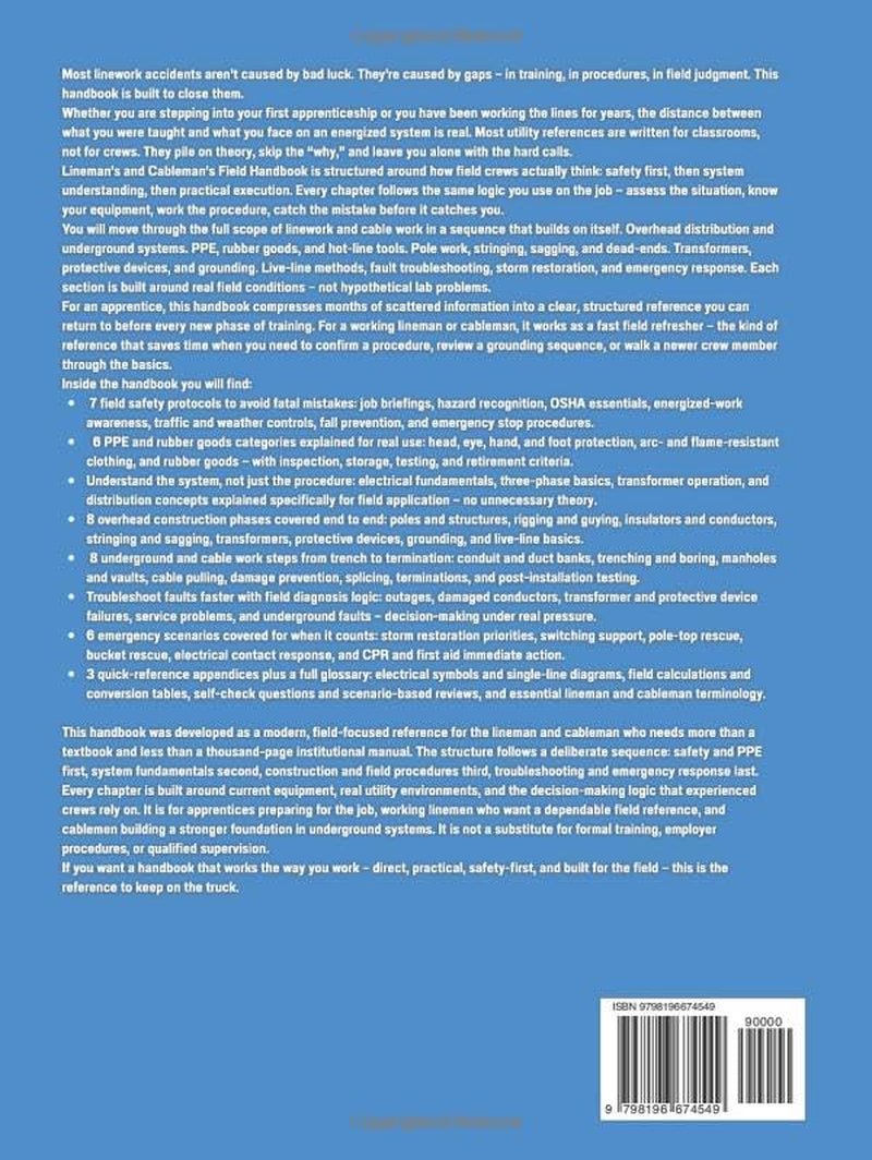 Lineman's and Cableman's Field Handbook: Work Safer. Learn Faster. — The Field Guide to Safety, PPE, Live-Line Work, Underground Systems, and Troubleshooting for Apprentices and Working Linemen