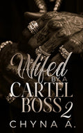 Wifed By A Cartel Boss 2 (The Vega Cartel Family Series)