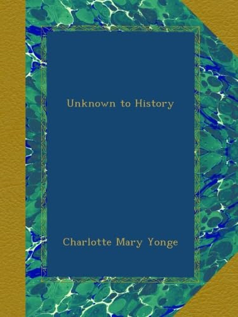 Unknown to History