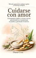 Cuidarse con amor: Cronograma capilar y recetas caseras para fortalecer y transformar tu cabello y piel desde el interior. (Spanish Edition)