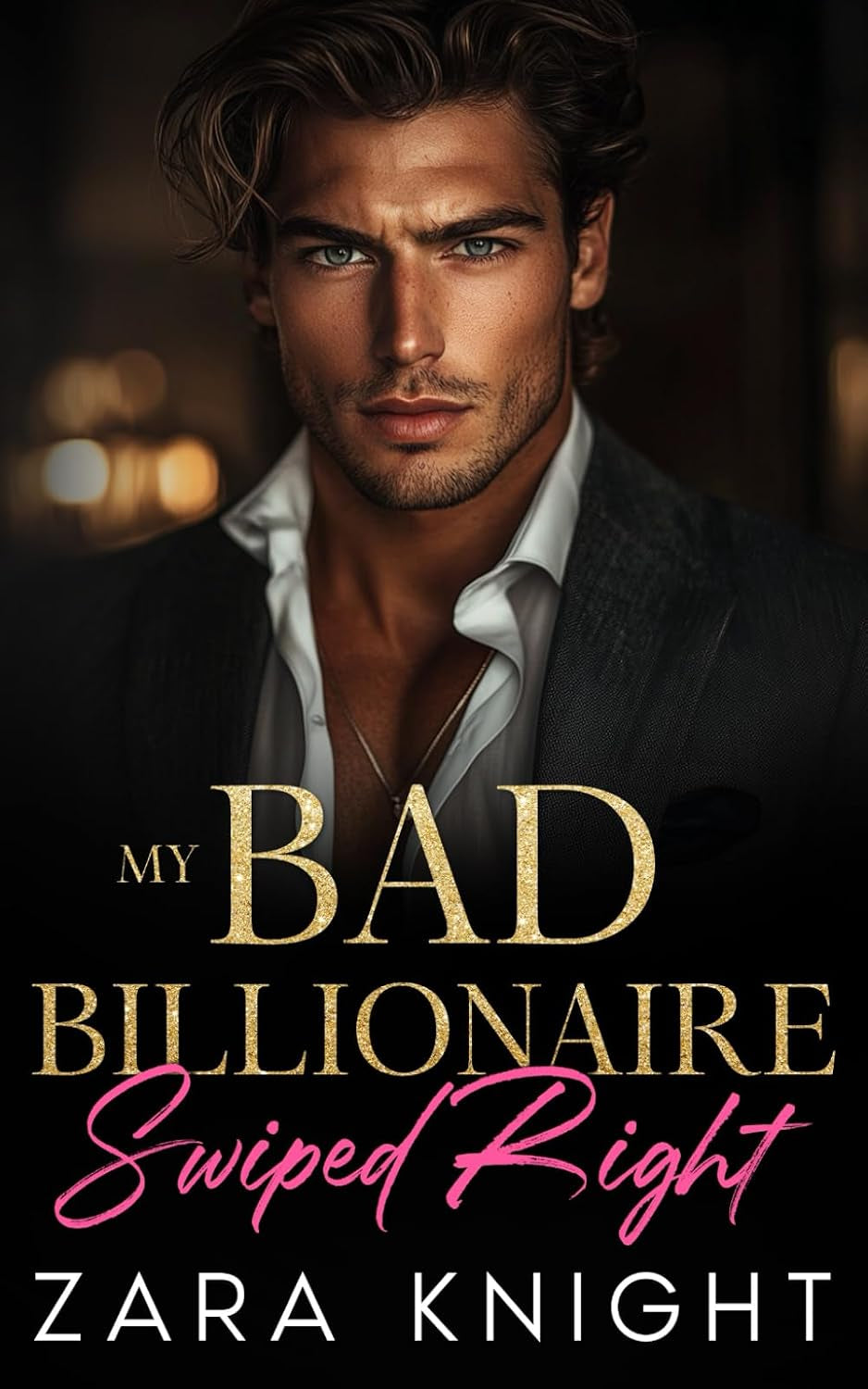 My Bad Billionaire Swiped Right: An Enemies to Lovers Romance (Billionaires Gone Bad)