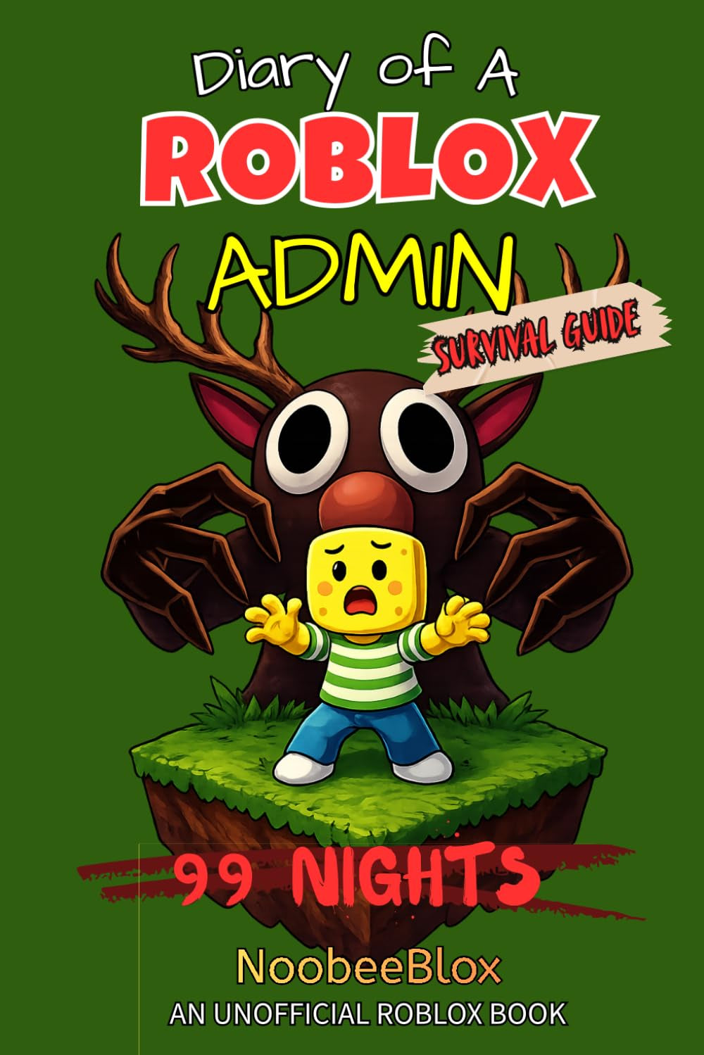 Diary of a ROBLOX Admin: 99 Nights Survival Guide: An Action-Packed, Friendly and Adventurous Survival Guide for Kids Ages 6–12 — The Perfect Gift for Family and Friends Who Love Roblox