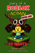 Diary of a ROBLOX Admin: 99 Nights Survival Guide: An Action-Packed, Friendly and Adventurous Survival Guide for Kids Ages 6–12 — The Perfect Gift for Family and Friends Who Love Roblox