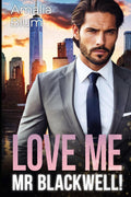 Love Me, Mr. Blackwell: Single Dad, Nanny Romance with Surprise Pregnancy (Hearts in Flames)