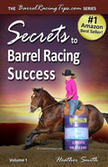 Secrets to Barrel Racing Success (BarrelRacingTips.com)