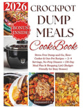 CROCKPOT DUMP MEALS COOKBOOK 2026: Stress Free Dump-and-Go, Slow-Cooker & One-Pot Recipes — 2–4 Servings, No-Prep Dinners + Bonus (30-Day Meal Plan& ... for Busy Homes) (Delicious Cookbooks Series)