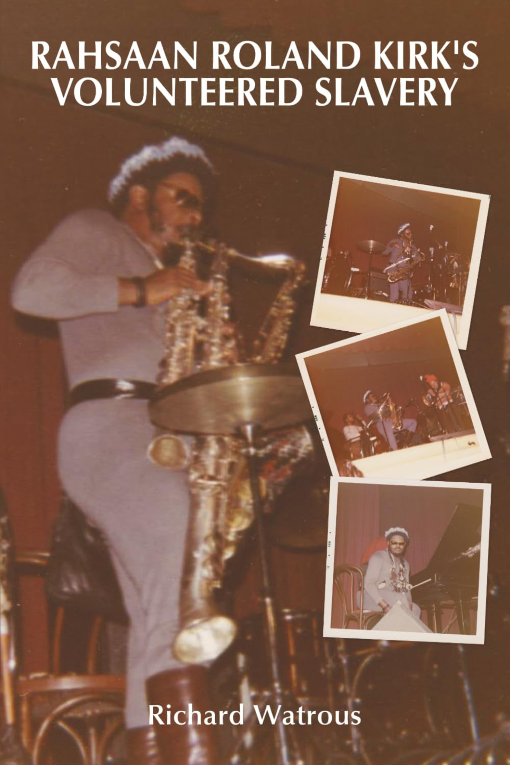 Rahsaan Roland Kirk's Volunteered Slavery
