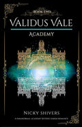 Validus Vale Academy: Book Two (Essence Bound Series)