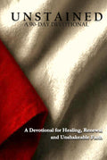 Unstained: A 90-Day Devotional for Healing, Renewal, and Unshakeable Faith