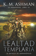 La Hermandad – Libro VII: Lealtad templaria