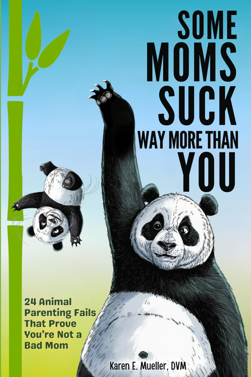 Some Moms Suck Way More Than You: 24 Animal Parenting Fails That Prove You’re NOT a Bad Mom (Some Things Suck)