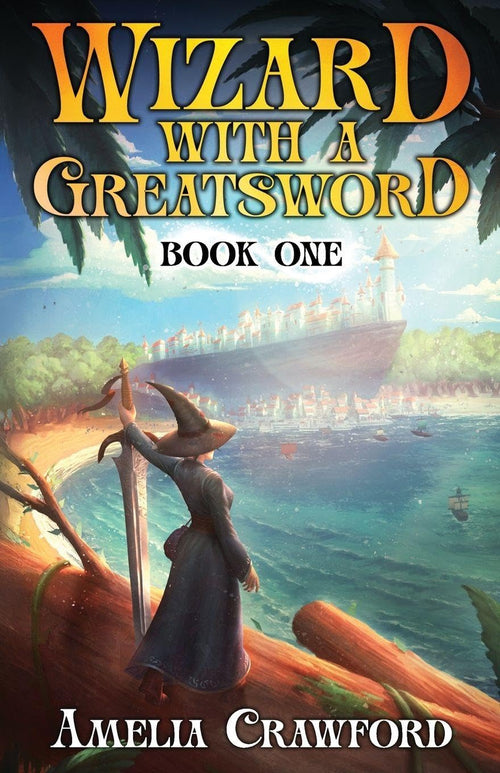 Wizard with a Greatsword: A Progression Fantasy Adventure