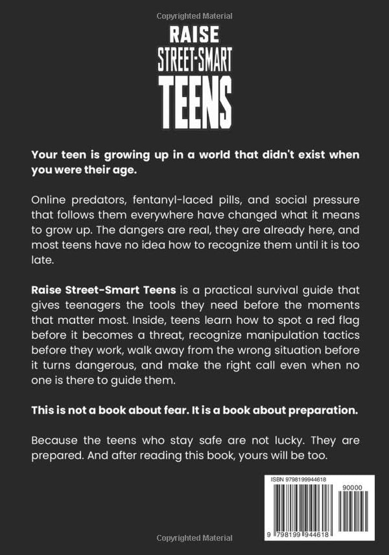 Raise Street-Smart Teens: Survival Guide to Spotting Red Flags, Handling Peer Pressure, & Navigating Real World Dangers | Story-Based Lessons & Actionable Toolkits Included