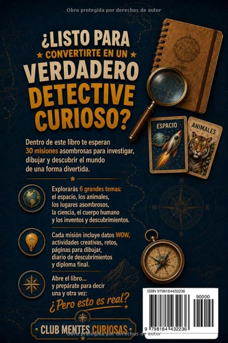 CURIOSIDADES PARA NIÑOS: 30 Misiones asombrosas para investigar, dibujar y descubrir el mundo como un verdadero detective (Spanish Edition)