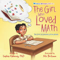The Girl Who Loved Math: The Story Of Euphemia Haynes (Wildest Dreams Series)