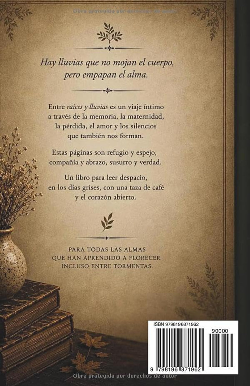 Entre raíces y lluvias (Spanish Edition)