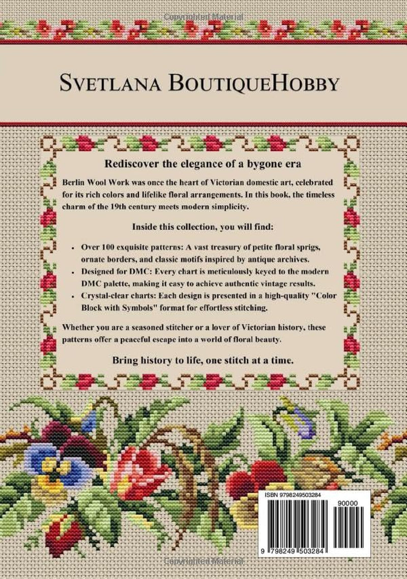 Berlin Wool Work Victorian Motifs: Over 100 Cross-Stitch Patterns from Antique Charts for DMC Threads