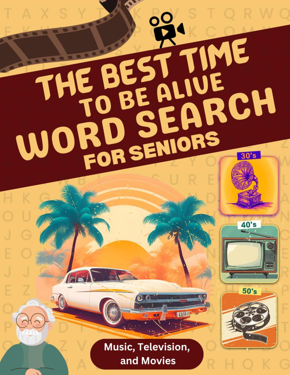 The Best Time to be Alive Word Search for Seniors: Music, Radio, and Television from the 30's, 40's, and 50's