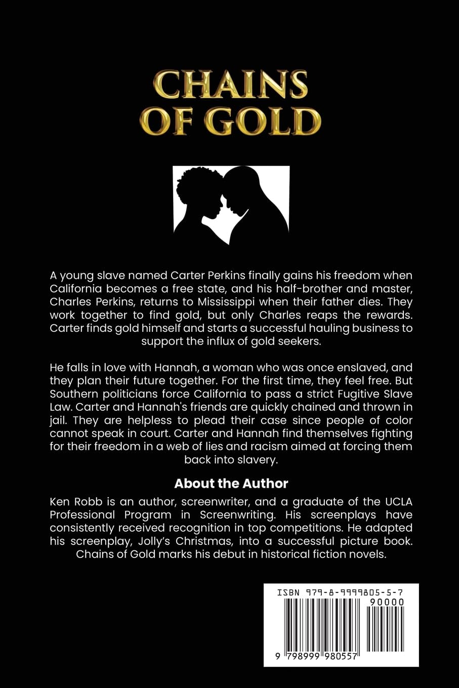 Chains of Gold: Based on the true story of slavery during the California Gold Rush