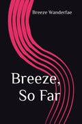 Breeze, So Far