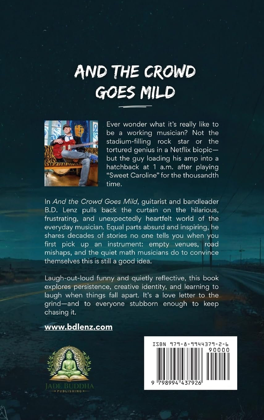 And the Crowd Goes Mild: Confessions of a Working Musician