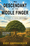 I'm a Descendant of the Middle Finger: My Journey to Finding Confidence