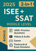 ISEE + SSAT MIDDLE LEVEL TEST PREP (2-in-1): The Most Powerful and Complete Guide to Ace the Test in 4 Weeks with 1400+ Practice Questions [INCLUDES: Videos & Audio, Games, Flashcards & Exam Simulator