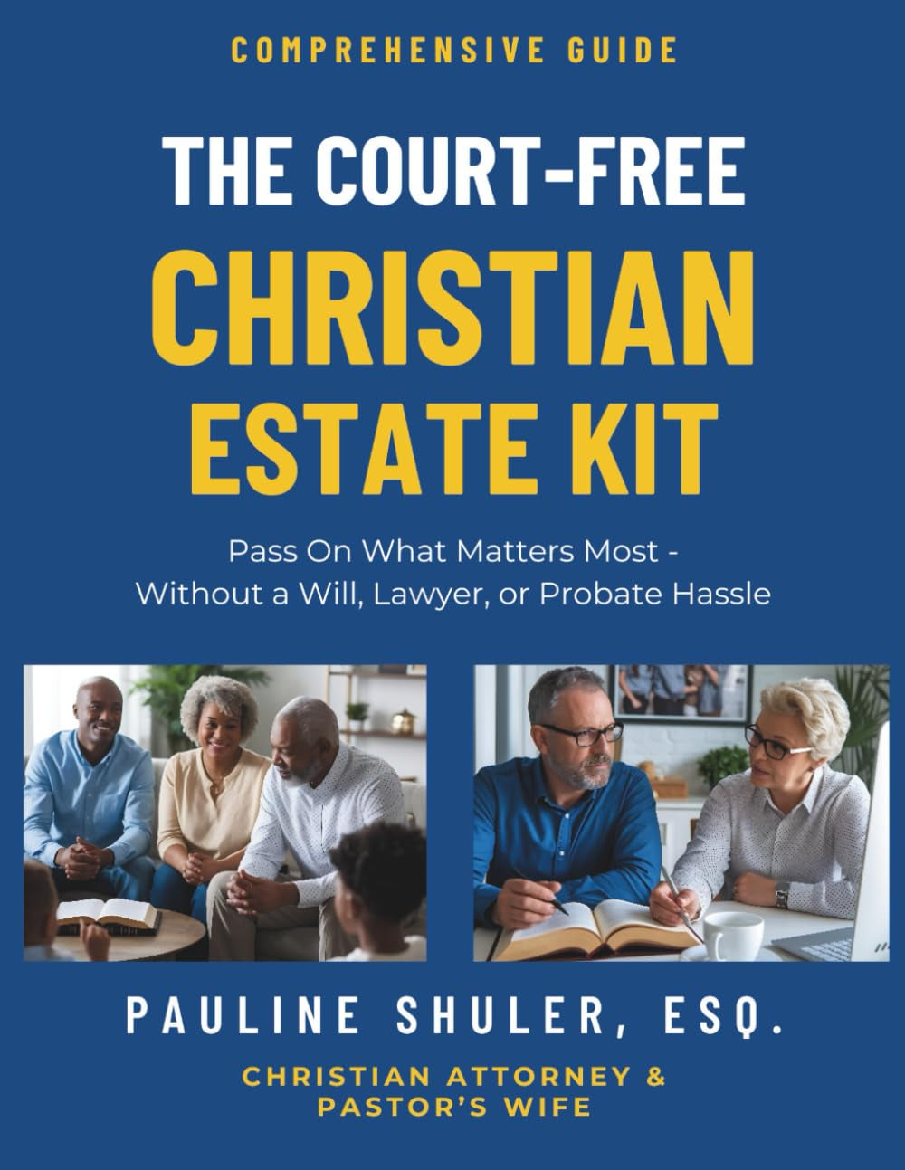 The Court-Free Christian Estate Kit: Pass On What Matters Most - Without a Will, Lawyer, or Probate Hassle