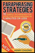 Paraphrasing Strategies: 10 Simple Techniques For Effective Paraphrasing In 5 Minutes Or Less
