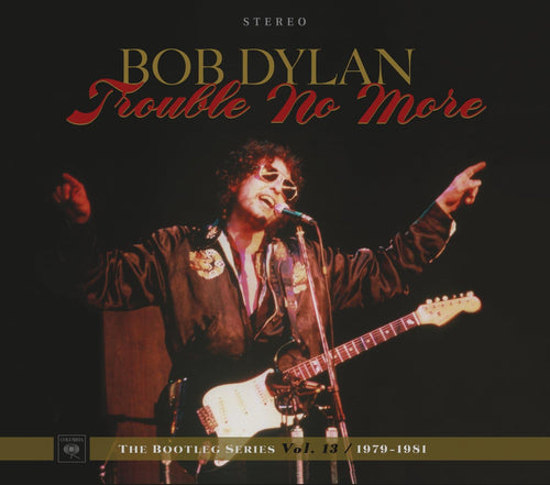 Bob Dylan - Trouble No More: The Bootleg Series Vol. 13 / 1979-1981