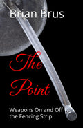 The Point: Weapons On and Off the Fencing Strip