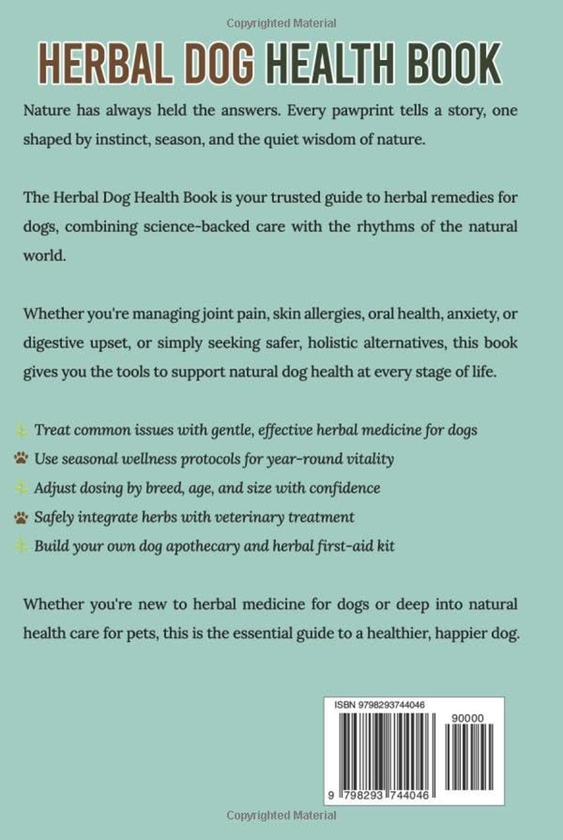 Herbal Dog Health Book: Natural Remedies, Seasonal Protocols, and Emergency Care for Dogs of All Ages and Breeds (Herbal Dog Health Series)
