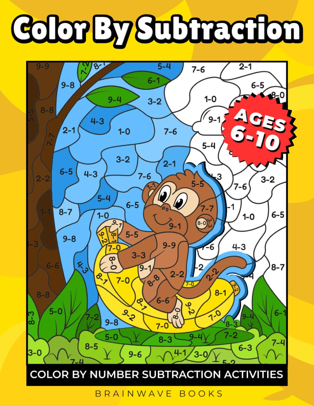 Color By Subtraction: Color-by-Number Subtraction Activities for Kids Ages 6–10 | Progressive Subtraction Workbook from Single-Digit Facts to 3-Digit Subtraction