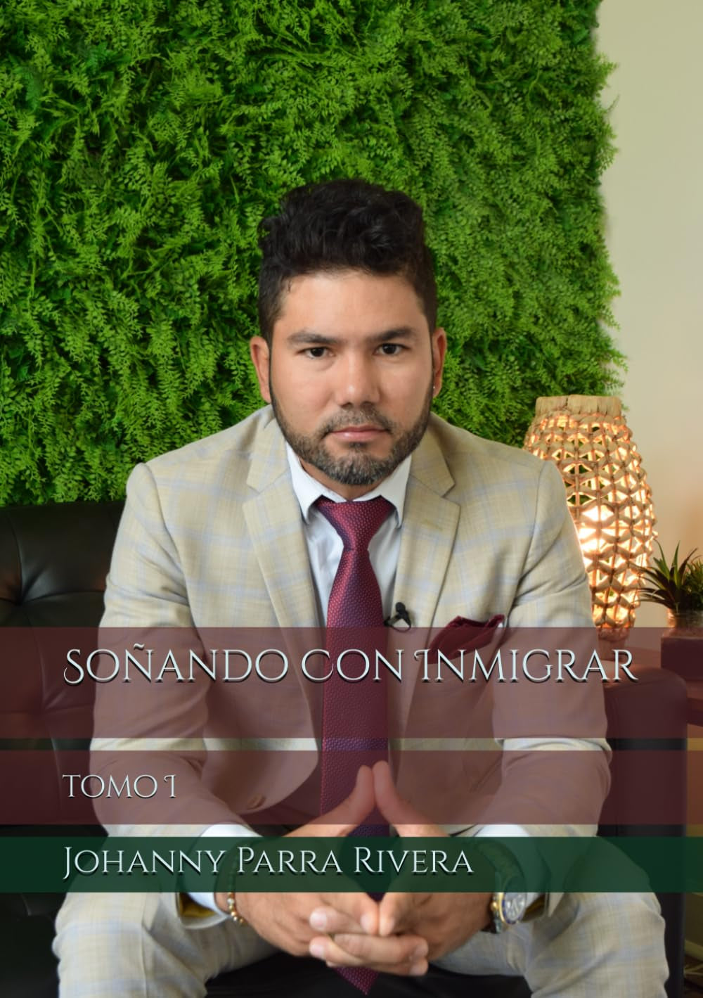 Soñando Con Inmigrar: tomo I (Spanish Edition)