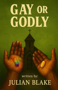 Gay or Godly