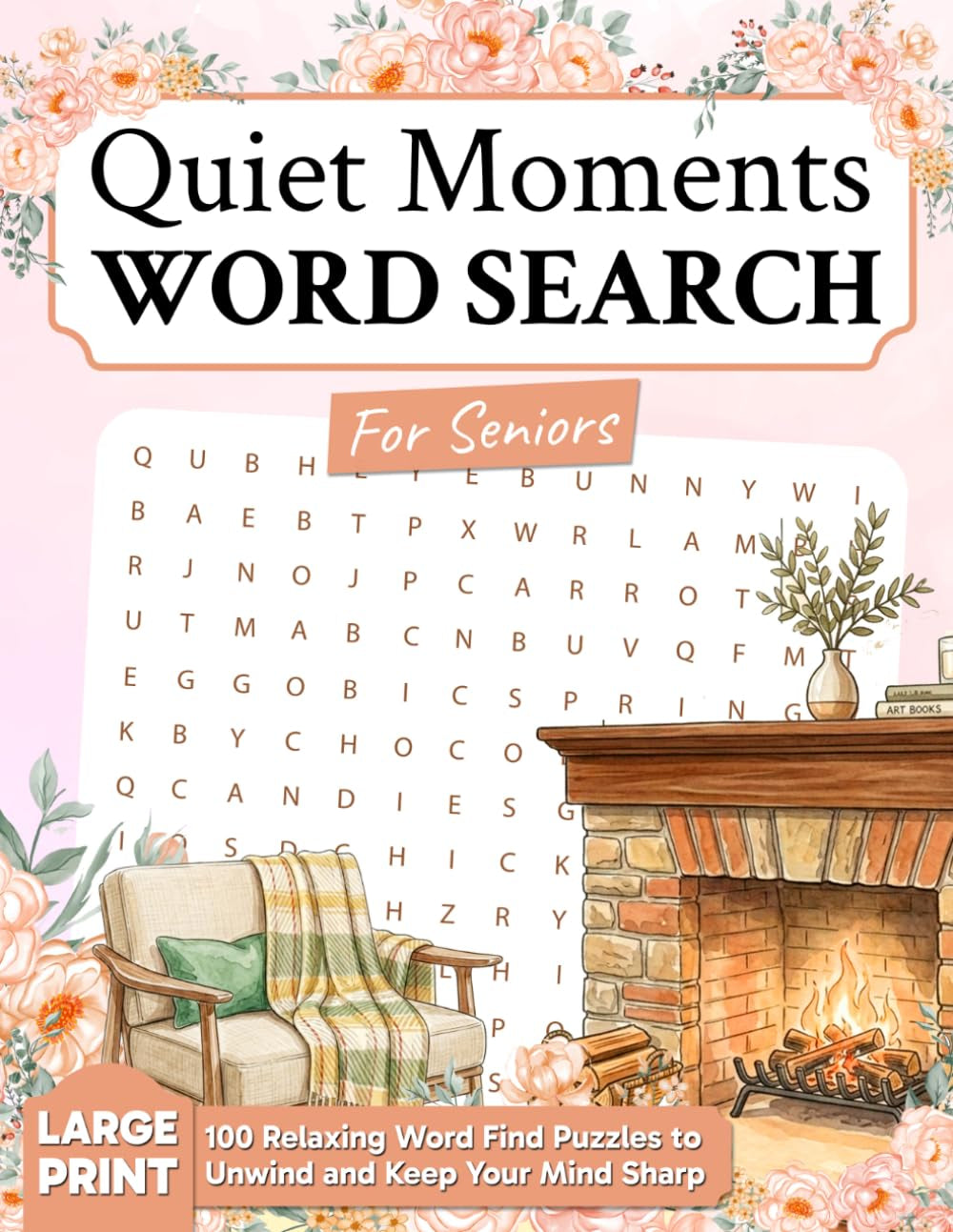 Quiet Moments Word Search for Seniors: 100 Relaxing Large Print Word Find Puzzles to Unwind and Keep Your Mind Sharp (Elmbrook Large Print Word Search Collection)