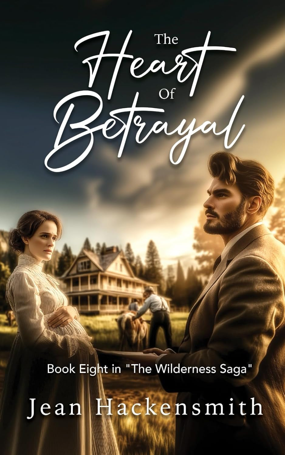 The Heart Of Betrayal (The Wilderness Saga)