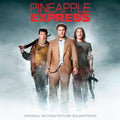 Pineapple Express Soundtrack.