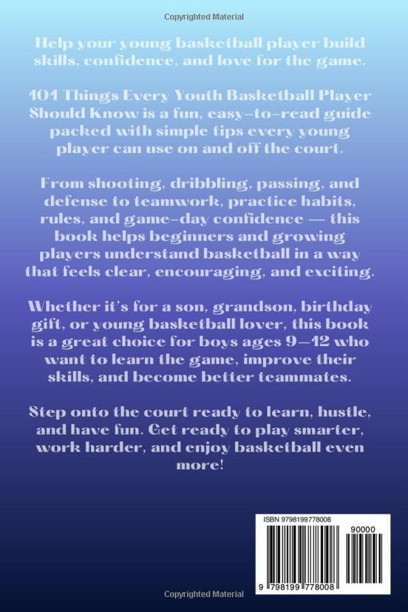 101 Things Every Youth Basketball Player Should Know: Basketball Book for Boys 9-12