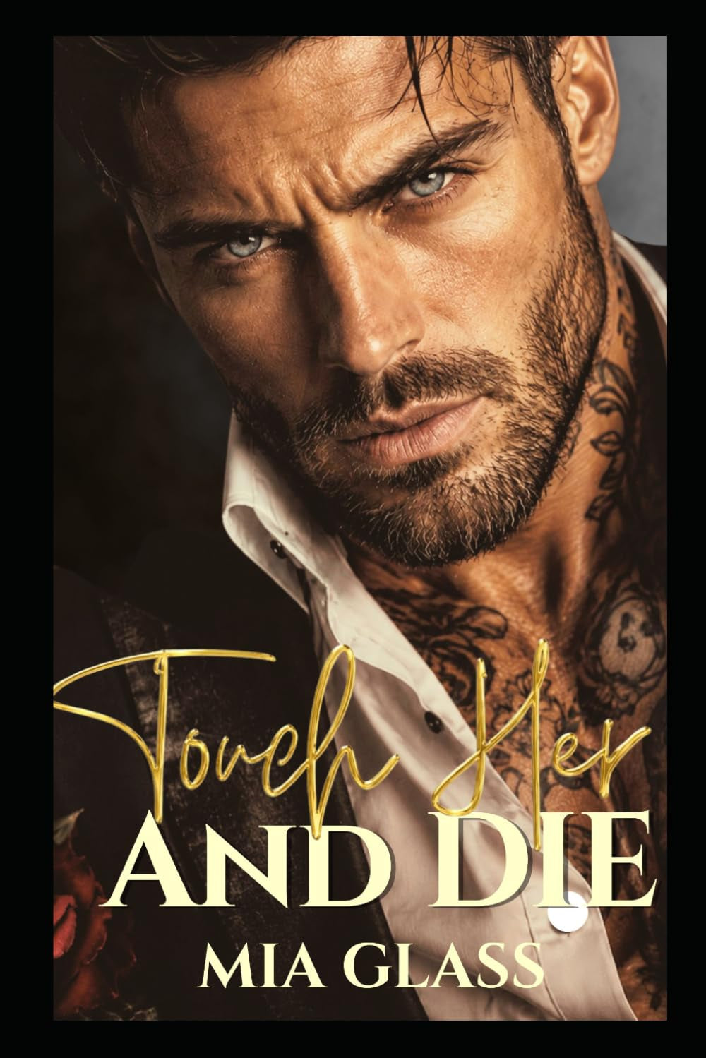 Touch Her and Die: Dark Mafia Romance (Dark Mafia Alphas)